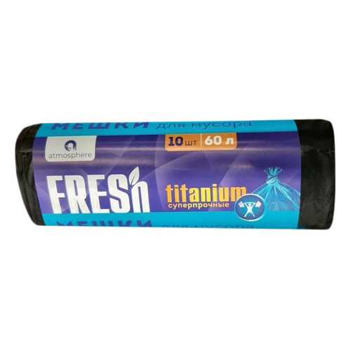 Мешки Fresh суперпрочные для мусора 60 л 10 шт в Санги Стиль